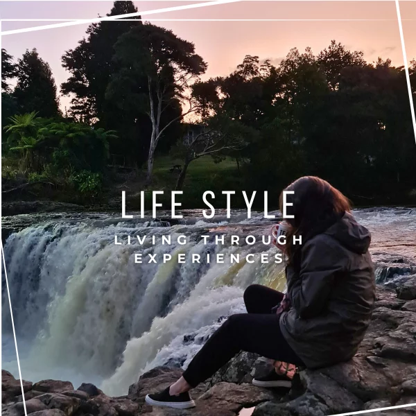 Life style : livong through experiences